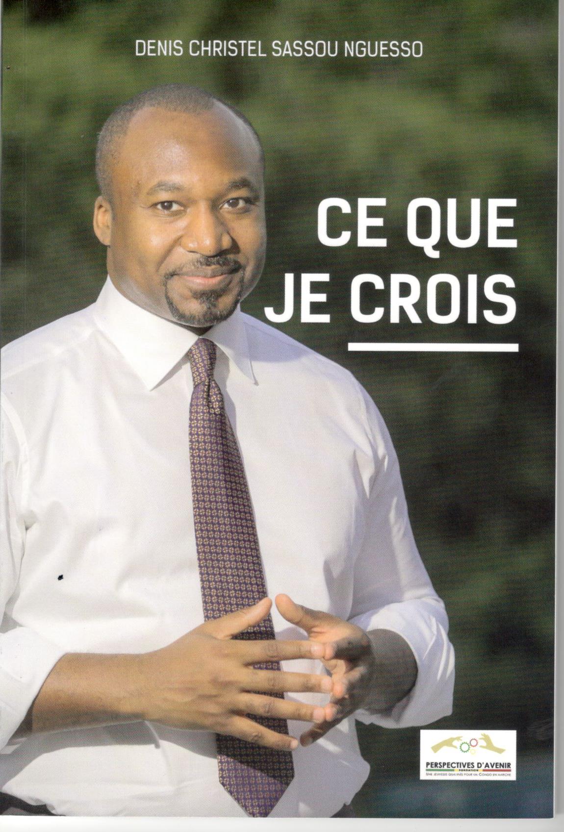 Denis Christel Sassou Nguesso n’exclut pas d’être un jour candidat à la présidentielle