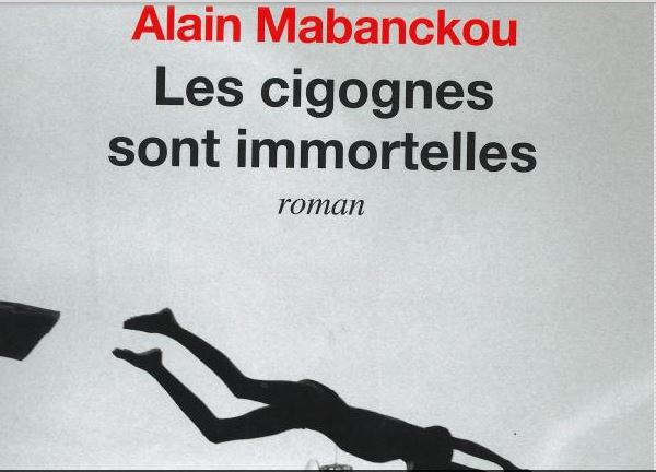 « Les cigognes sont immortelles » d’Alain Mabanckou, déjà dans les librairies