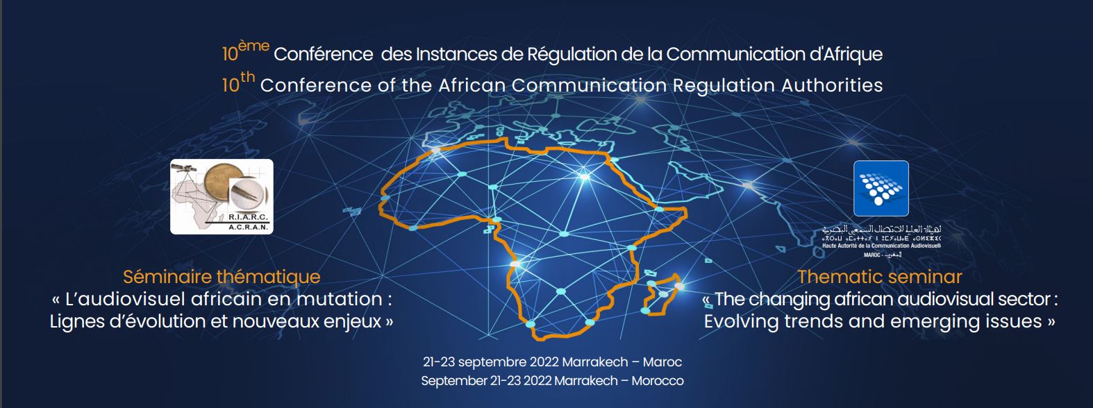 10ème Conférence du RIARC: l’audiovisuel africain s’invite à Rabat